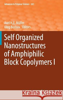 Self Organized Nanostructures of Amphiphilic Block Copolymers I Axel H. E. M Oleg Borisov 9783642224850 Springer