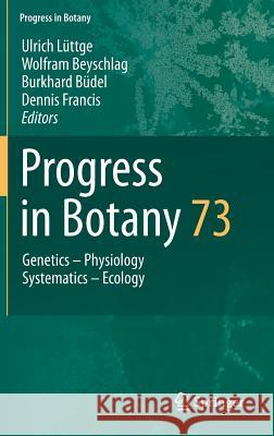 Progress in Botany Vol. 73 Ulrich L Wolfram Beyschlag Burkhard B 9783642227455 Springer