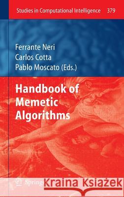 Handbook of Memetic Algorithms Ferrante Neri Carlos Cotta Pablo Moscato 9783642232466