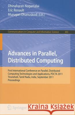 Advances in Parallel, Distributed Computing: First International Conference on Parallel, Distributed Computing Technologies and Applications, Pdcta 20 Nagamalai, Dhinaharan 9783642240362 Springer