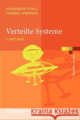 Verteilte Systeme: Grundlagen Und Basistechnologien Schill, Alexander 9783642257957 Springer, Berlin