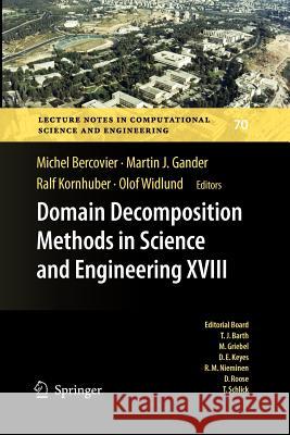 Domain Decomposition Methods in Science and Engineering XVIII Michel Bercovier, Martin Gander, Ralf Kornhuber, Olof Widlund 9783642260254