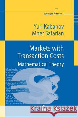 Markets with Transaction Costs: Mathematical Theory Kabanov, Yuri 9783642262784 Springer