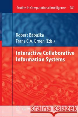 Interactive Collaborative Information Systems Robert Bab Frans C. a. Groen 9783642263200 Springer