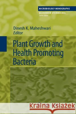 Plant Growth and Health Promoting Bacteria Dinesh K. Maheshwari 9783642265006 Springer-Verlag Berlin and Heidelberg GmbH & 