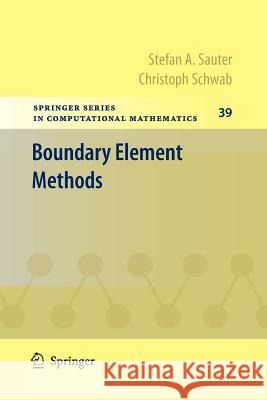 Boundary Element Methods Stefan A. Sauter Christoph Schwab 9783642265747