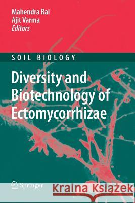 Diversity and Biotechnology of Ectomycorrhizae Mahendra Rai Ajit Varma 9783642266027