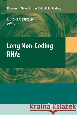 Long Non-Coding Rnas Ugarkovic, Durdica 9783642266553 Springer