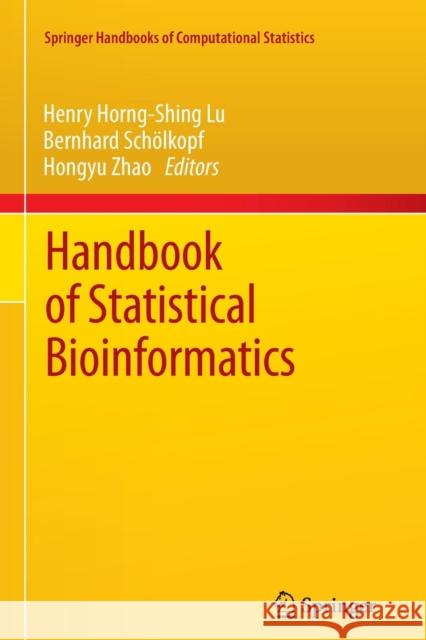 Handbook of Statistical Bioinformatics Henry Horng Lu Bernhard Scholkopf Hongyu Zhao 9783642268274