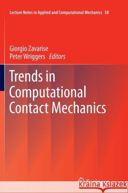 Trends in Computational Contact Mechanics Giorgio Zavarise, Peter Wriggers 9783642268878