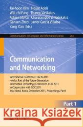 Communication and Networking: International Conference, Fgcn 2011, Held as Part of the Future Generation Information Technology Conference, Fgit 201 Kim, Tai-hoon 9783642271915 Springer