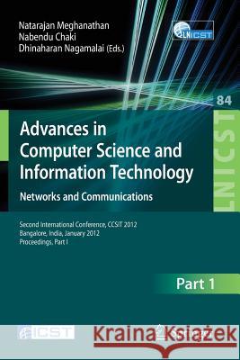 Advances in Computer Science and Information Technology. Networks and Communications: Second International Conference, Ccsit 2012, Bangalore, India, J Meghanathan, Natarajan 9783642272981 Springer