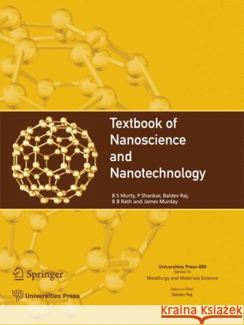 Textbook of Nanoscience and Nanotechnology B. S. Murty P. Shankar Baldev Raj 9783642280290 Springer