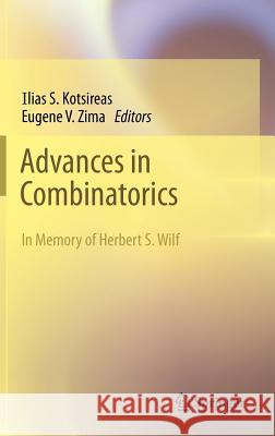Advances in Combinatorics: Waterloo Workshop in Computer Algebra, W80, May 26-29, 2011 Ilias S. Kotsireas, Eugene V. Zima 9783642309786