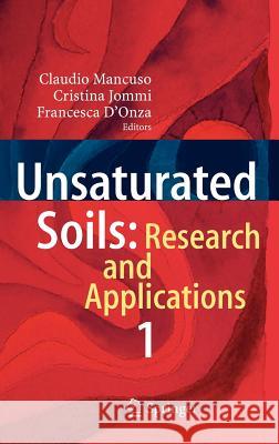 Unsaturated Soils: Research and Applications: Volume 1 Mancuso, Claudio 9783642311154 Springer