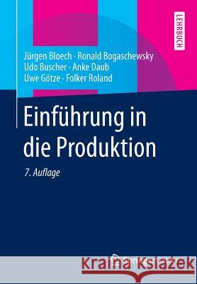 Einführung in Die Produktion Bloech, Jürgen 9783642318924 Springer Gabler