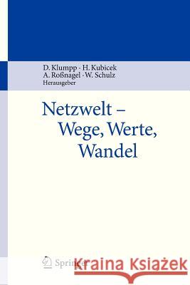 Netzwelt - Wege, Werte, Wandel Dieter Klumpp Herbert Kubicek Alexander R 9783642337673