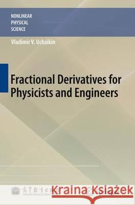 Fractional Derivatives for Physicists and Engineers: Volume I Background and Theory Volume II Applications Uchaikin, Vladimir V. 9783642339103 Springer