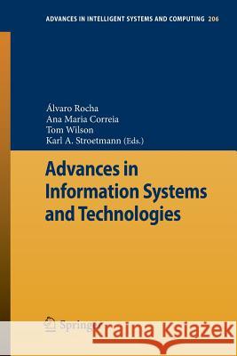Advances in Information Systems and Technologies Álvaro Rocha, Ana Maria Correia, Tom Wilson, Karl A. Stroetmann 9783642369803