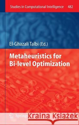 Metaheuristics for Bi-Level Optimization Talbi, El-Ghazali 9783642378379