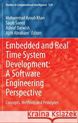 Embedded and Real Time System Development: A Software Engineering Perspective: Concepts, Methods and Principles Khan, Mohammad Ayoub 9783642408878