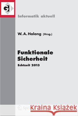 Funktionale Sicherheit: Echtzeit 2013 Halang, Wolfgang A. 9783642413087