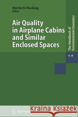 Air Quality in Airplane Cabins and Similar Enclosed Spaces Martin B. Hocking, Diana Hocking 9783642421327 Springer-Verlag Berlin and Heidelberg GmbH & 