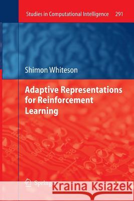 Adaptive Representations for Reinforcement Learning Shimon Whiteson   9783642422317