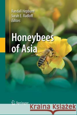 Honeybees of Asia H Randall Hepburn Sarah E Radloff  9783642422829 Springer