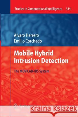 Mobile Hybrid Intrusion Detection: The Movicab-Ids System Herrero, Álvaro 9783642423413