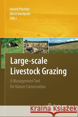 Large-Scale Livestock Grazing: A Management Tool for Nature Conservation Plachter, Harald 9783642428937 Springer
