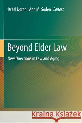 Beyond Elder Law: New Directions in Law and Aging Doron, Israel 9783642434396