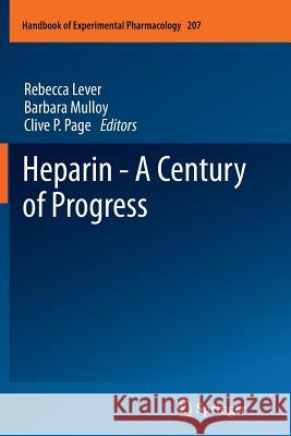 Heparin - A Century of Progress Rebecca Lever Barbara Mulloy Clive P. Page 9783642434587