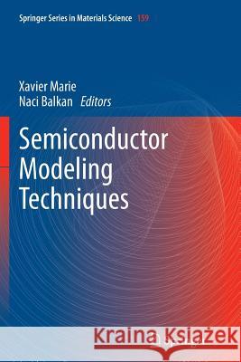 Semiconductor Modeling Techniques Xavier Marie Naci Balkan 9783642434679 Springer
