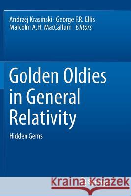 Golden Oldies in General Relativity: Hidden Gems Krasinski, Andrzej 9783642435577