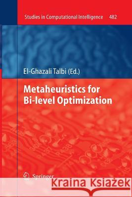 Metaheuristics for Bi-Level Optimization Talbi, El-Ghazali 9783642442254
