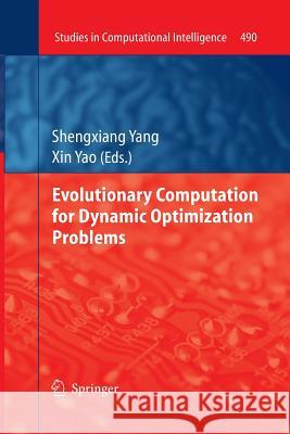 Evolutionary Computation for Dynamic Optimization Problems Shengxiang Yang Xin Yao 9783642448430 Springer