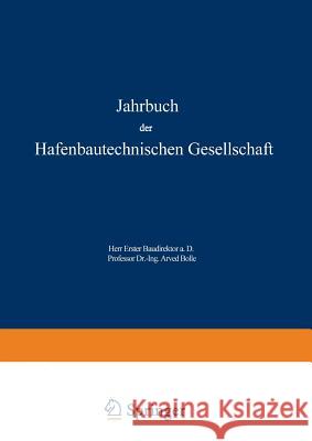 Jahrbuch Der Hafenbautechnischen Gesellschaft: 1966/68 Schwab, R. 9783642461958