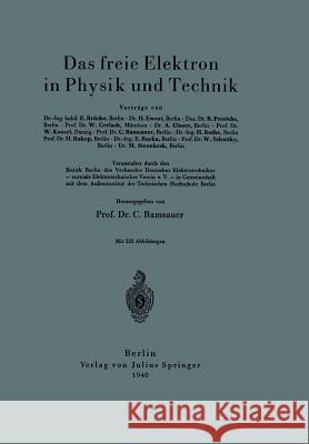 Das Freie Elektron in Physik Und Technik E. Bruche H. Ewest R. Frerichs 9783642471391 Springer