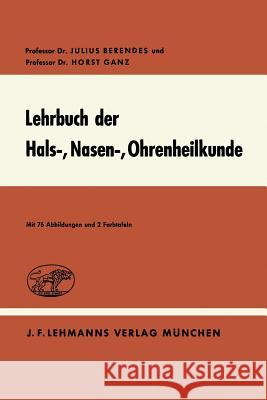Lehrbuch Der Hals-, Nasen-, Ohrenheilkunde Berendes, J. 9783642476631 Springer