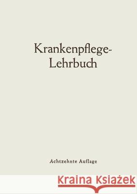 Krankenpflege-Lehrbuch Wilhelm Hagen A. Hubner H. V. Kress 9783642484476