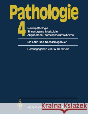 Pathologie: 4 Neuropathologie Sinnesorgane Muskulatur Angeborene Stoffwechselkrankheiten Gärtner, J. 9783642502224 Springer