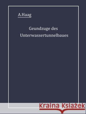 Grundzüge des Unterwassertunnelbaues Haag, A. 9783642503726 Springer