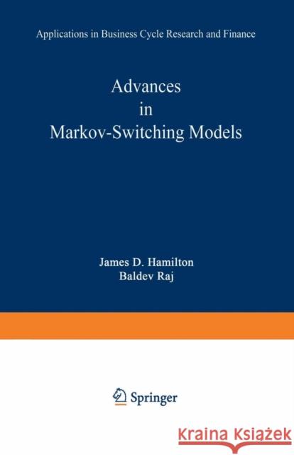 Advances in Markov-Switching Models: Applications in Business Cycle Research and Finance Hamilton, James D. 9783642511844 Physica-Verlag
