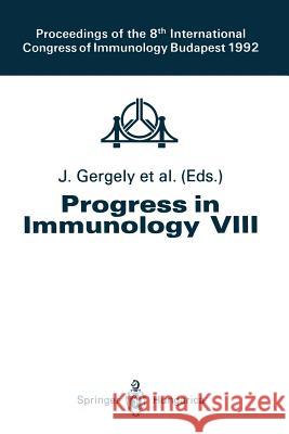 Progress in Immunology Vol. VIII M. Benczur Anna Erdei A. Falus 9783642514814 Springer