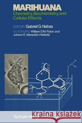 Marihuana: Chemistry, Biochemistry, and Cellular Effects Paton, W. D. M. 9783642516269 Springer