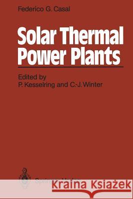 Solar Thermal Power Plants: Achievements and Lessons Learned Exemplified by the Ssps Project in Almeria/Spain Kesselring, Paul 9783642522833 Springer