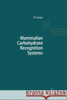 Mammalian Carbohydrate Recognition Systems Paul R Paul R. Crocker 9783642536700 Springer