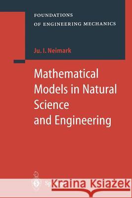 Mathematical Models in Natural Science and Engineering Juri I Mark M Juri I. Neimark 9783642536823 Springer