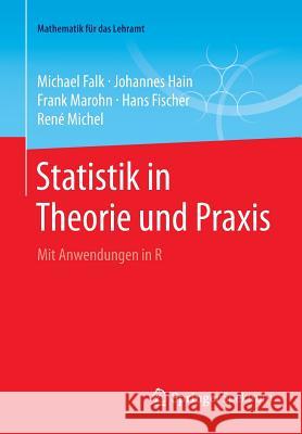 Statistik in Theorie Und Praxis: Mit Anwendungen in R Falk, Michael 9783642552526 Springer Spektrum